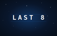 Last 8
